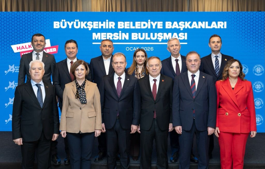 CHP’li büyükşehir belediye başkanları Mersin’de bir araya geldi